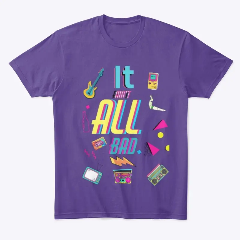 All Bad Tee